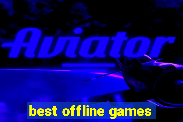 best offline games